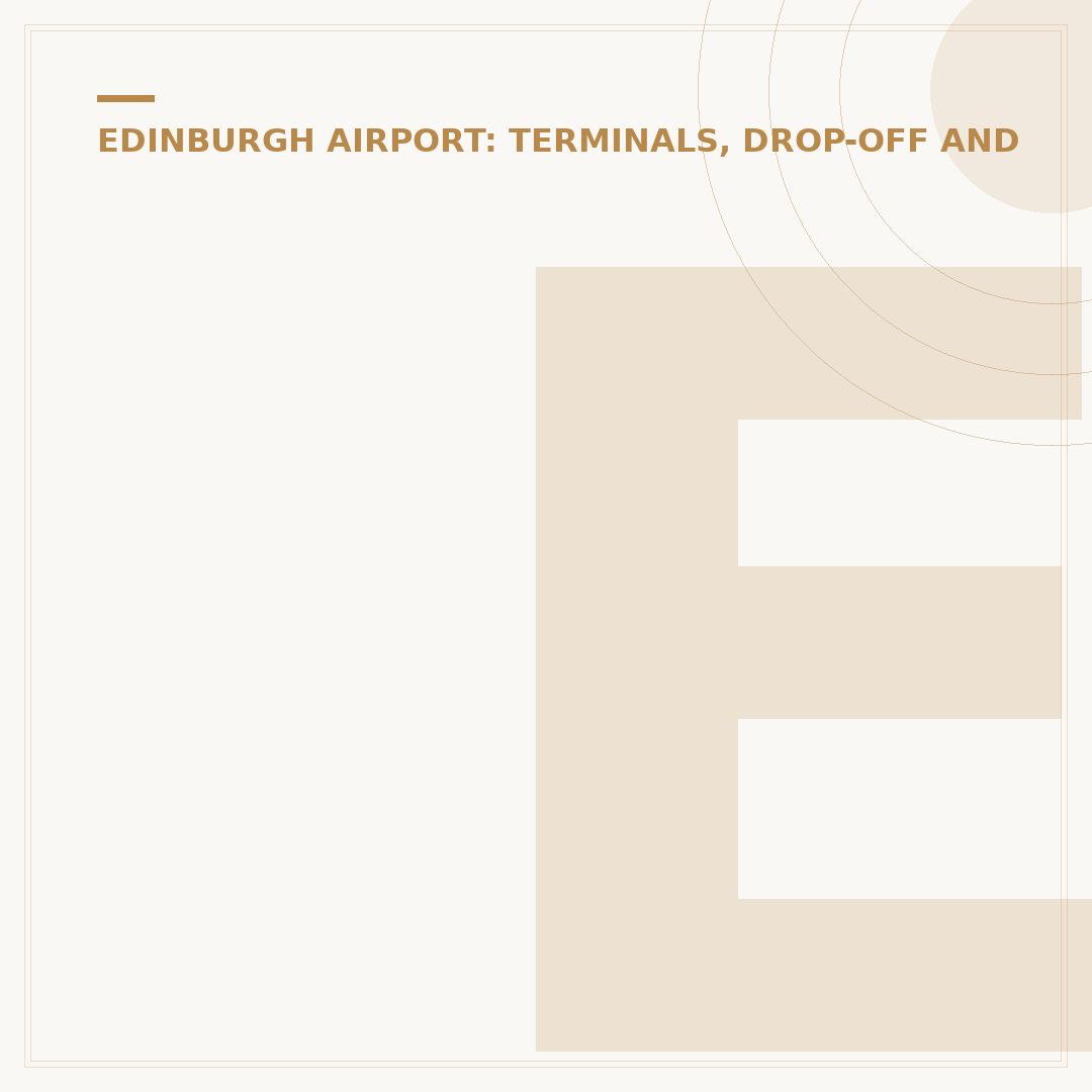 Edinburgh Airport Drop Off Point: Access and Procedures
