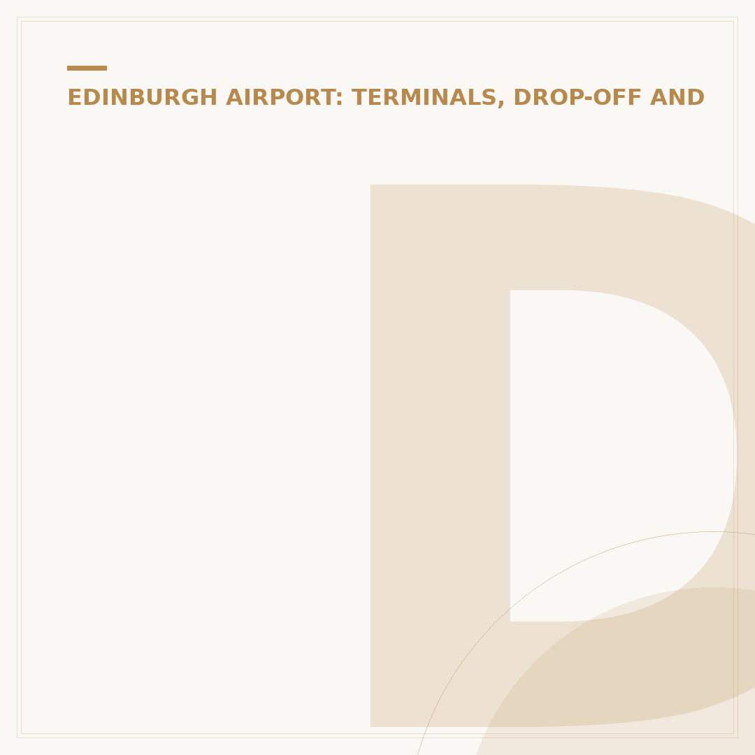 Drop-Off and Pick-Up at Edinburgh Airport