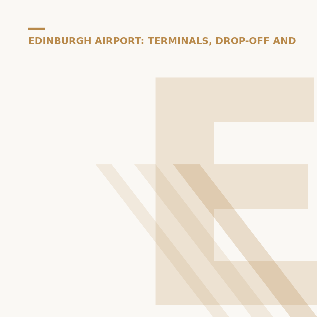 Edinburgh Airport Terminals: How Many Are There?