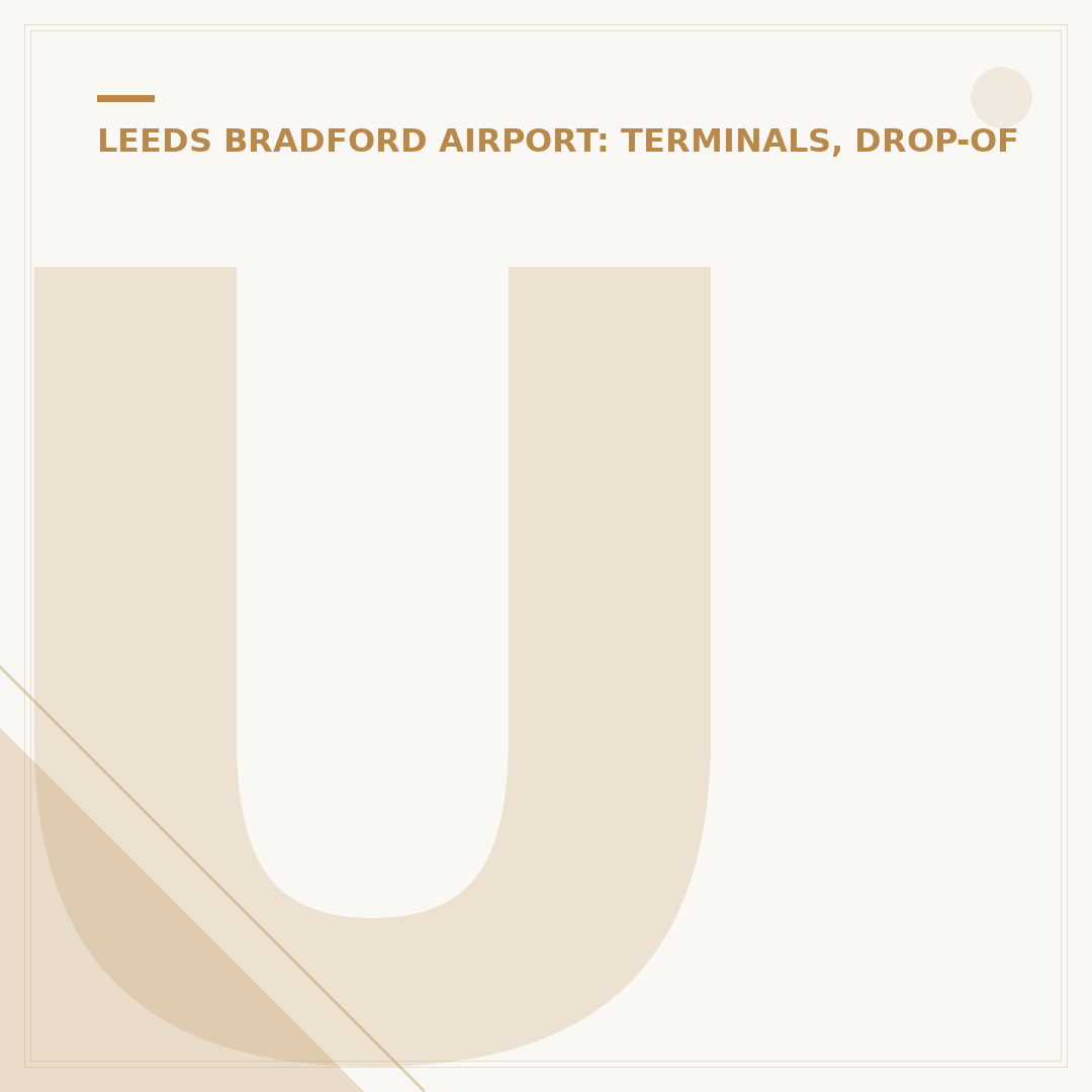 Understanding Leeds Bradford Airport Drop Off Charges