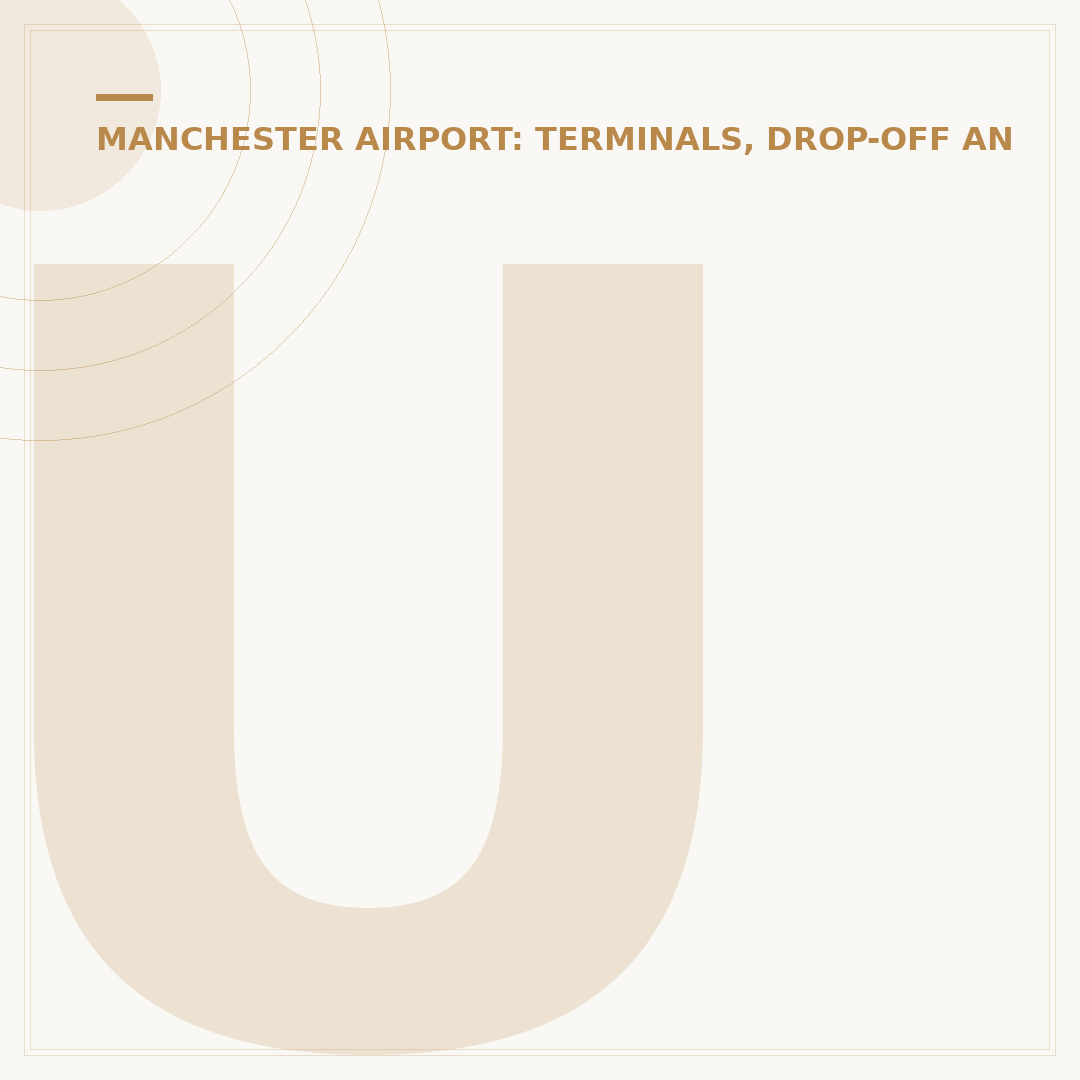 Understanding Manchester Airport Terminal 2 Pick Up Charges