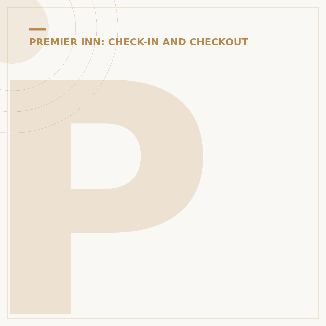 Premier Inn Latest Check In Information Explained