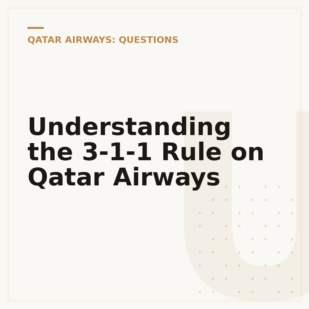 Understanding the 3-1-1 Rule on Qatar Airways