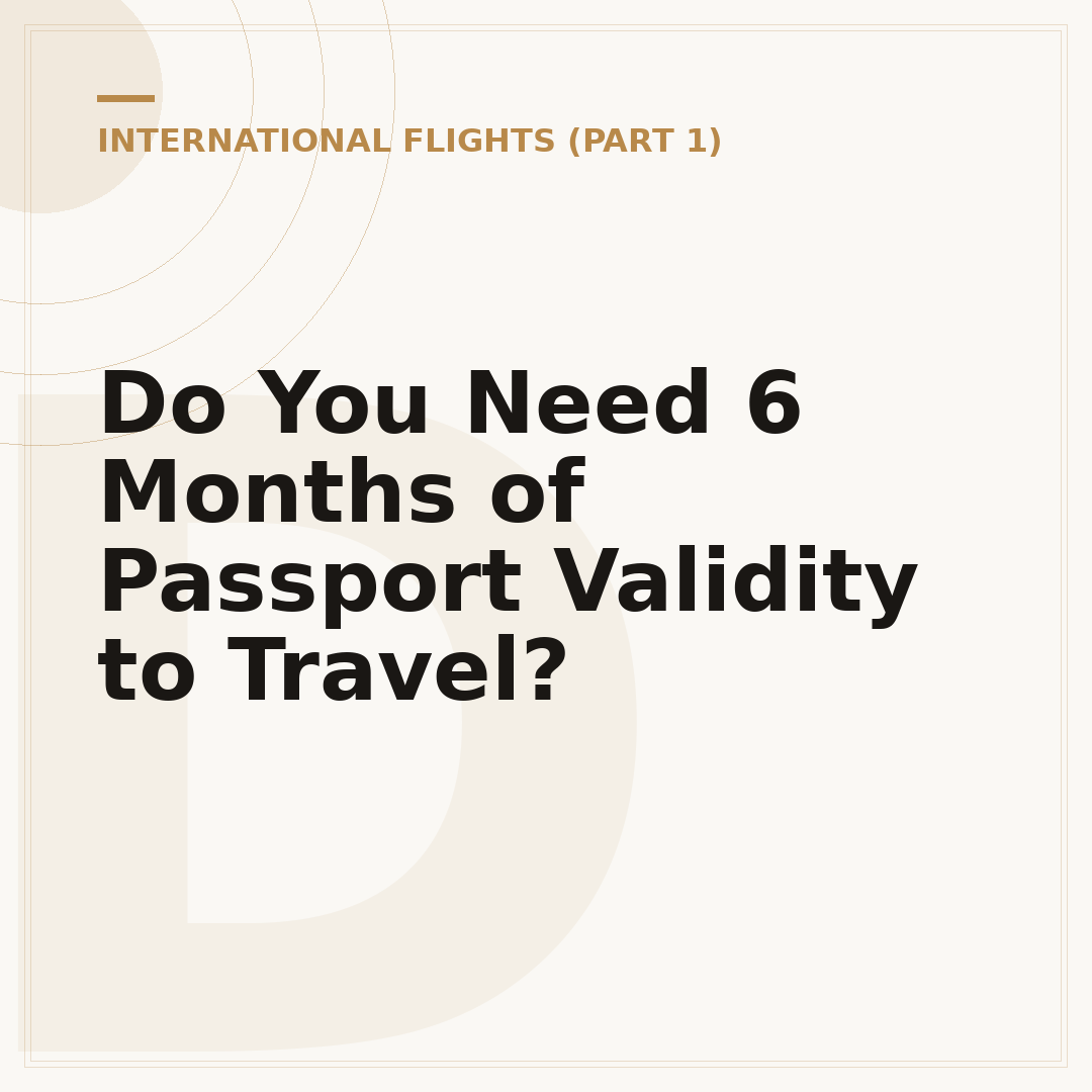 Do You Need 6 Months of Passport Validity to Travel?