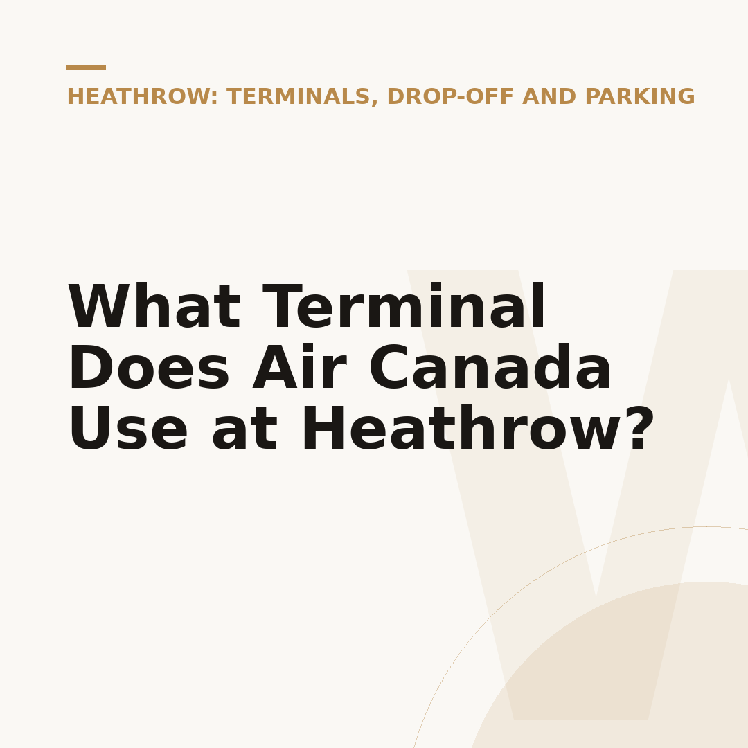 What Terminal Does Air Canada Use at Heathrow?