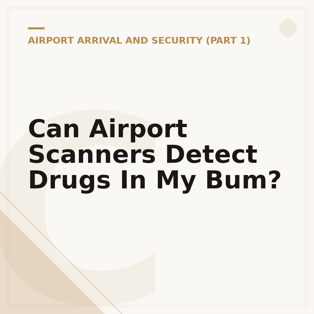 Can Airport Scanners Detect Drugs In My Bum?