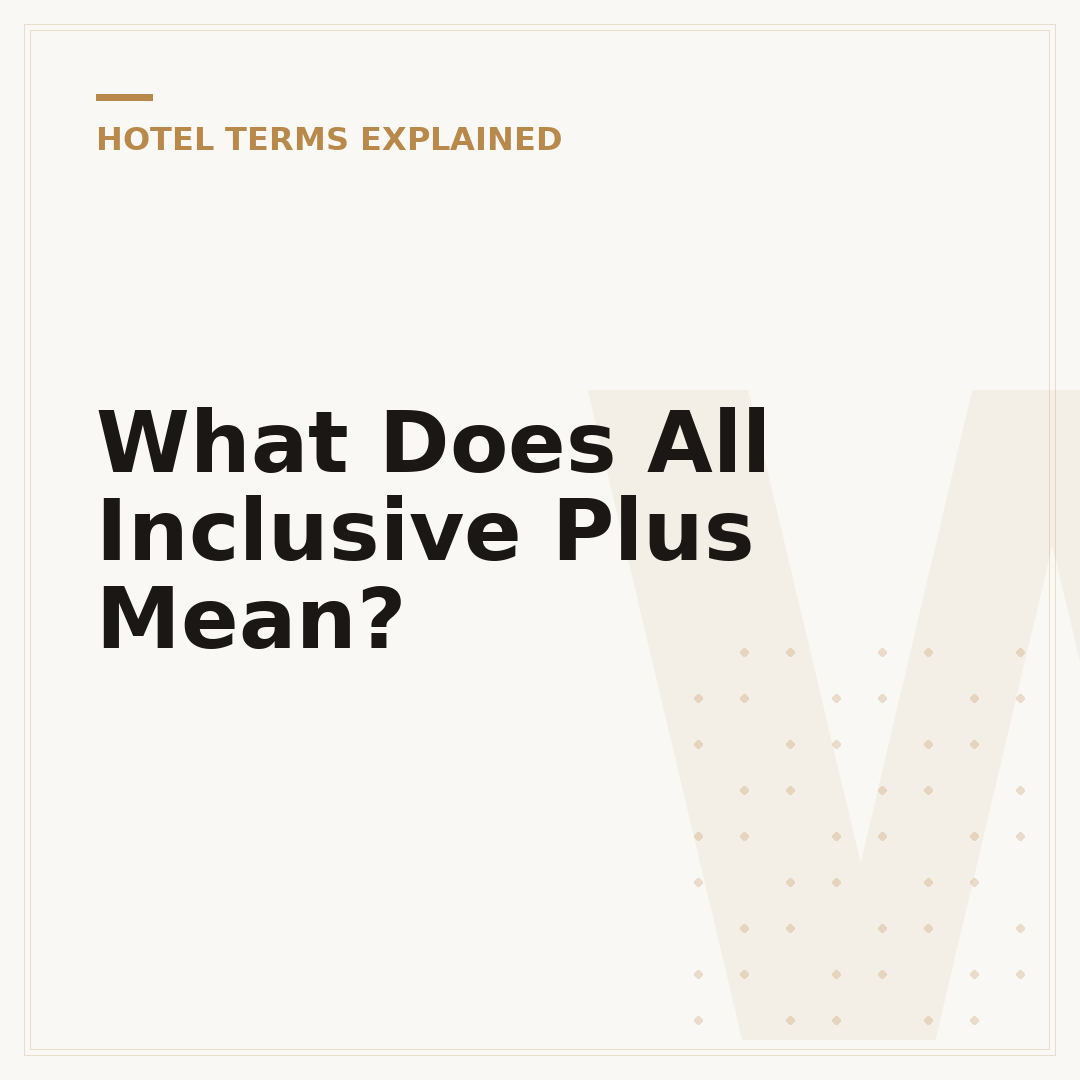 What Does All Inclusive Plus Mean?