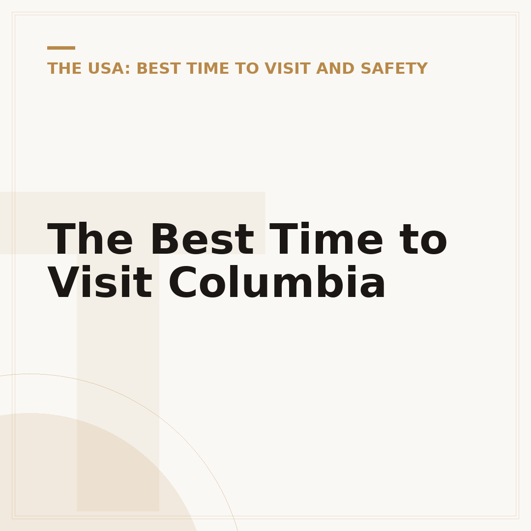 The Best Time to Visit Columbia