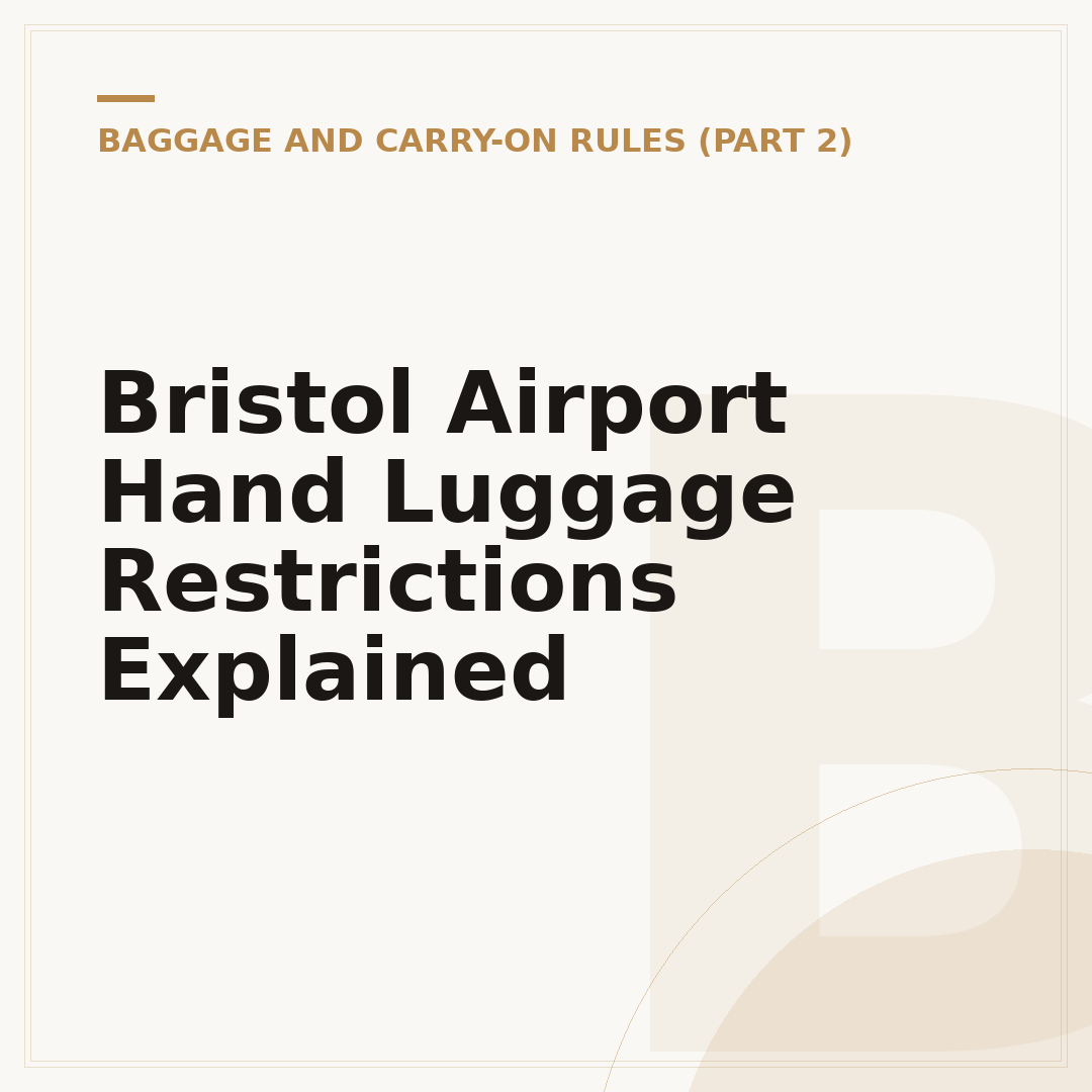 Bristol Airport Hand Luggage Restrictions Explained
