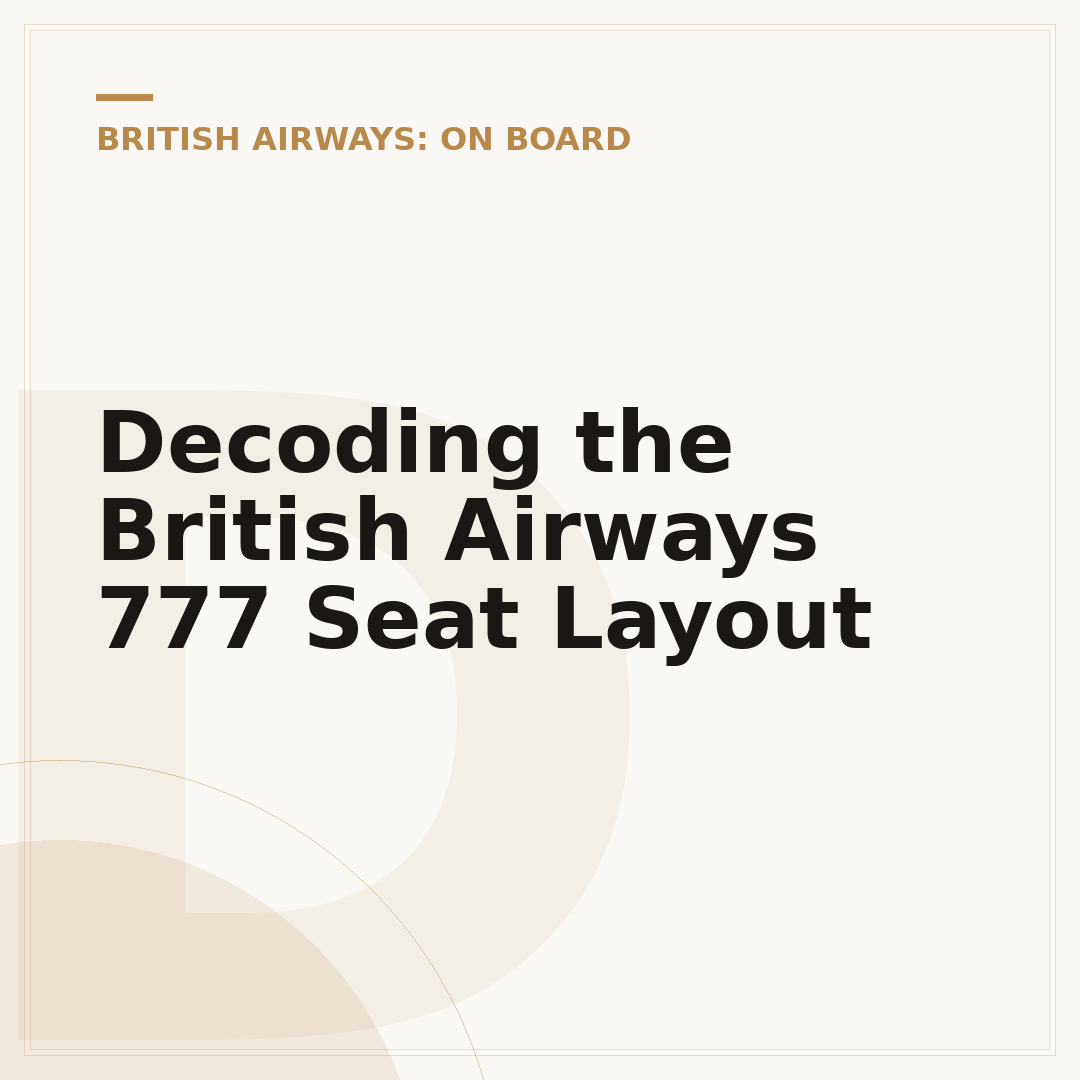 Decoding the British Airways 777 Seat Layout