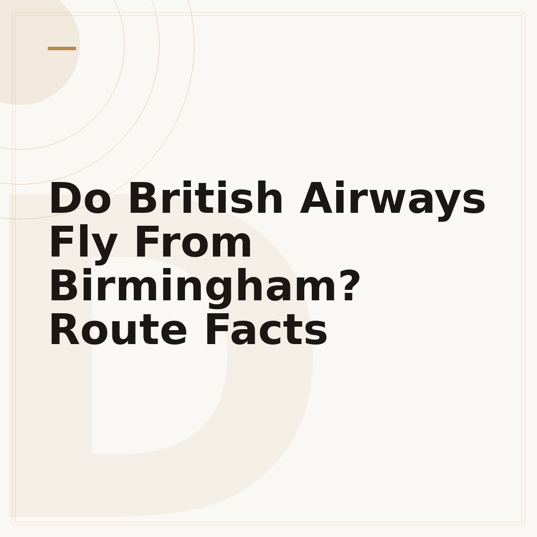 Do British Airways Fly From Birmingham? Route Facts