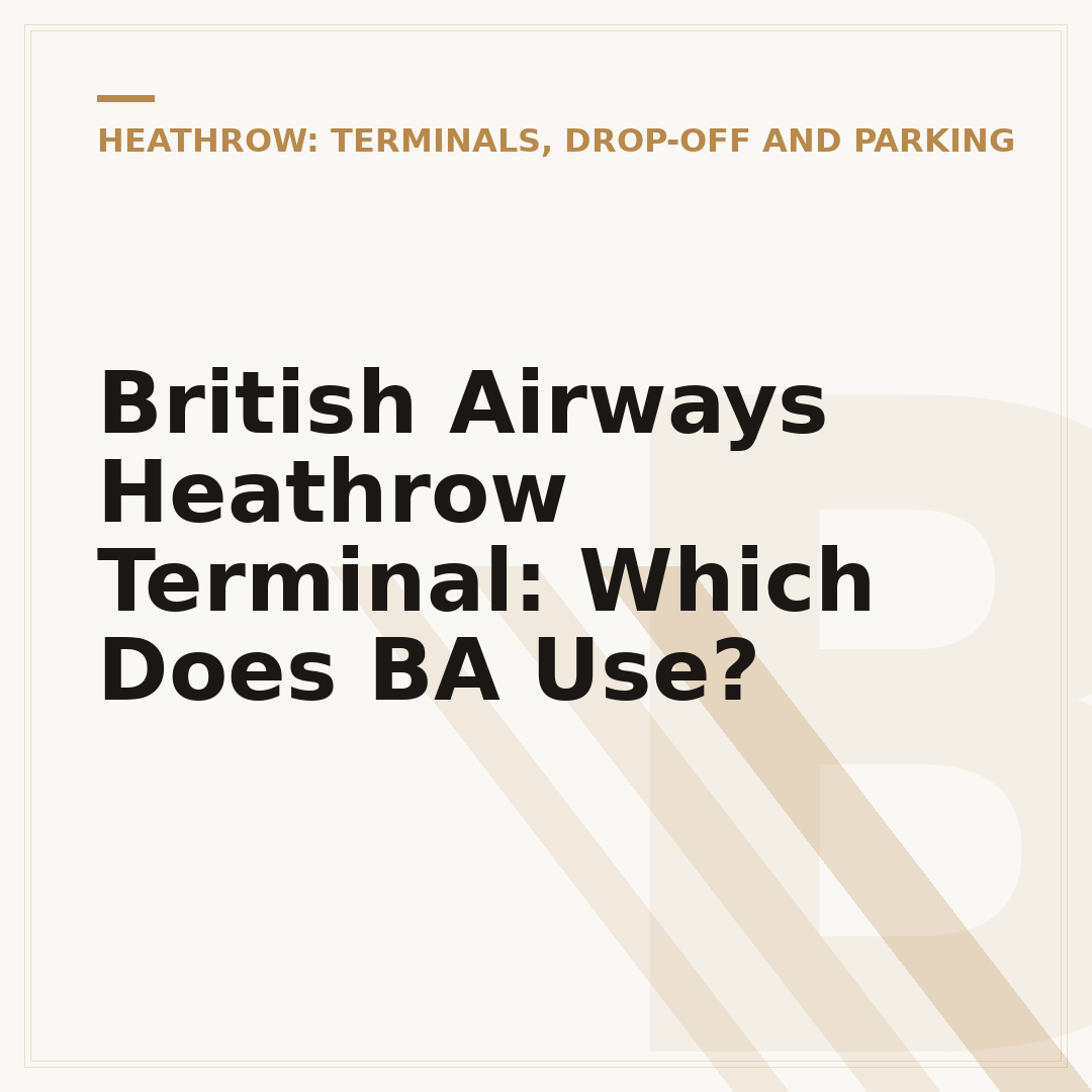 British Airways Heathrow Terminal: Which Does BA Use?
