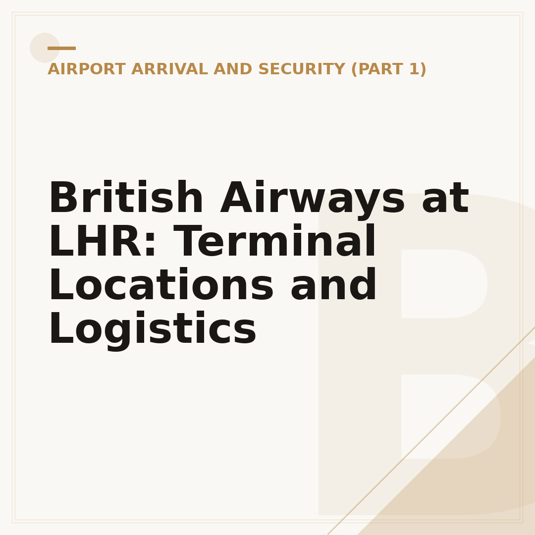 British Airways at LHR: Terminal Locations and Logistics
