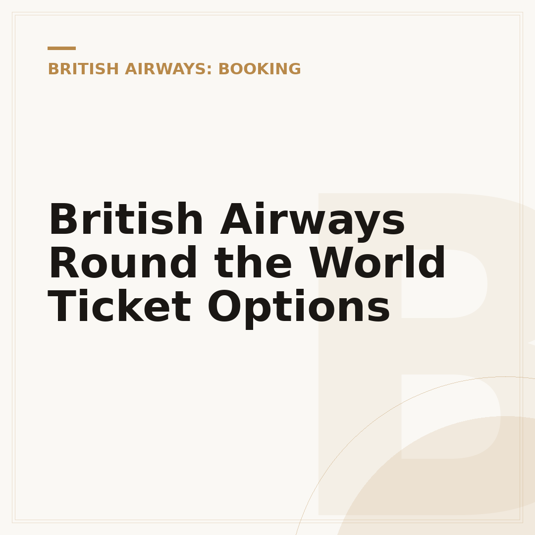 British Airways Round the World Ticket Options