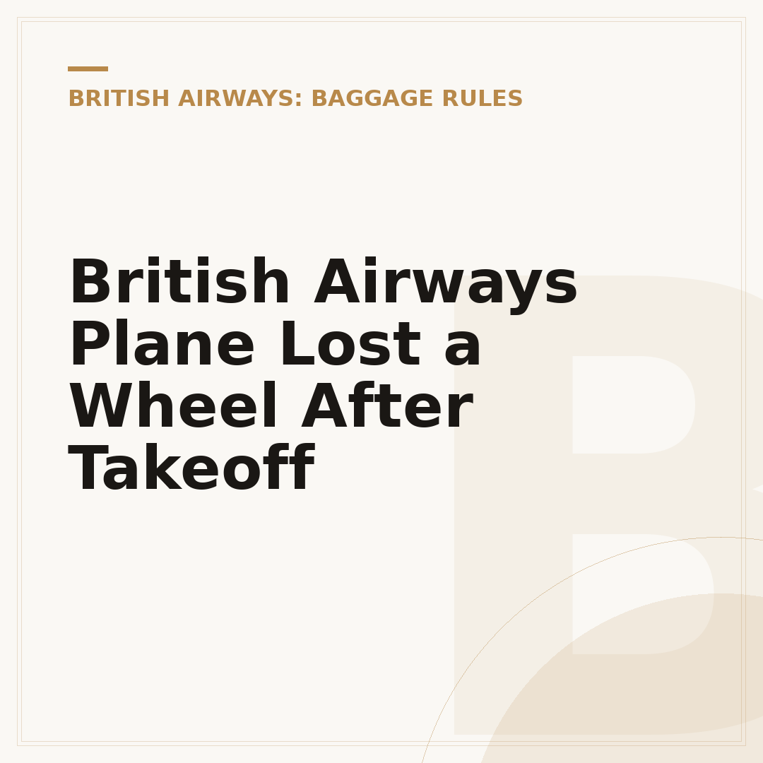 British Airways Plane Lost a Wheel After Takeoff