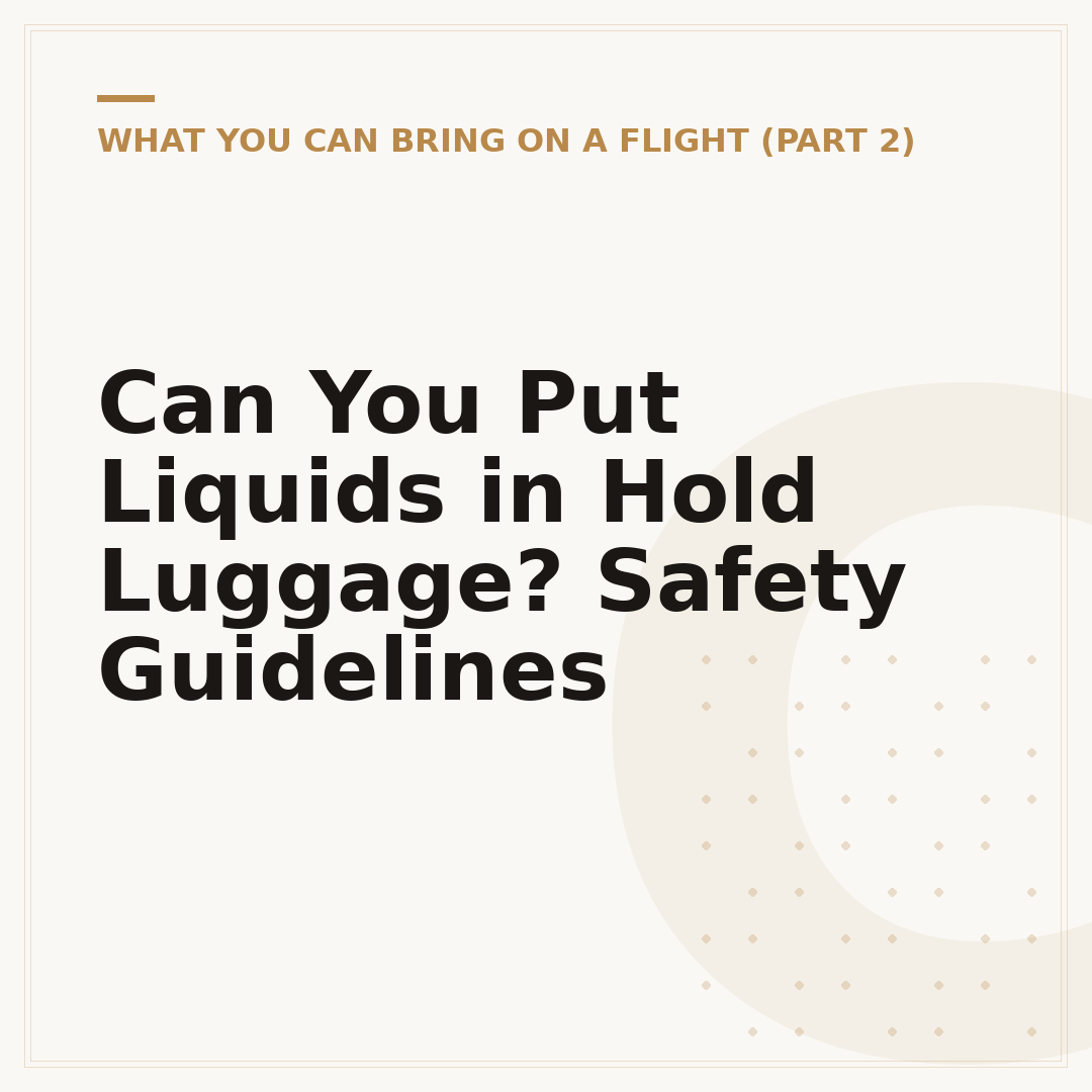 Can You Put Liquids in Hold Luggage? Safety Guidelines