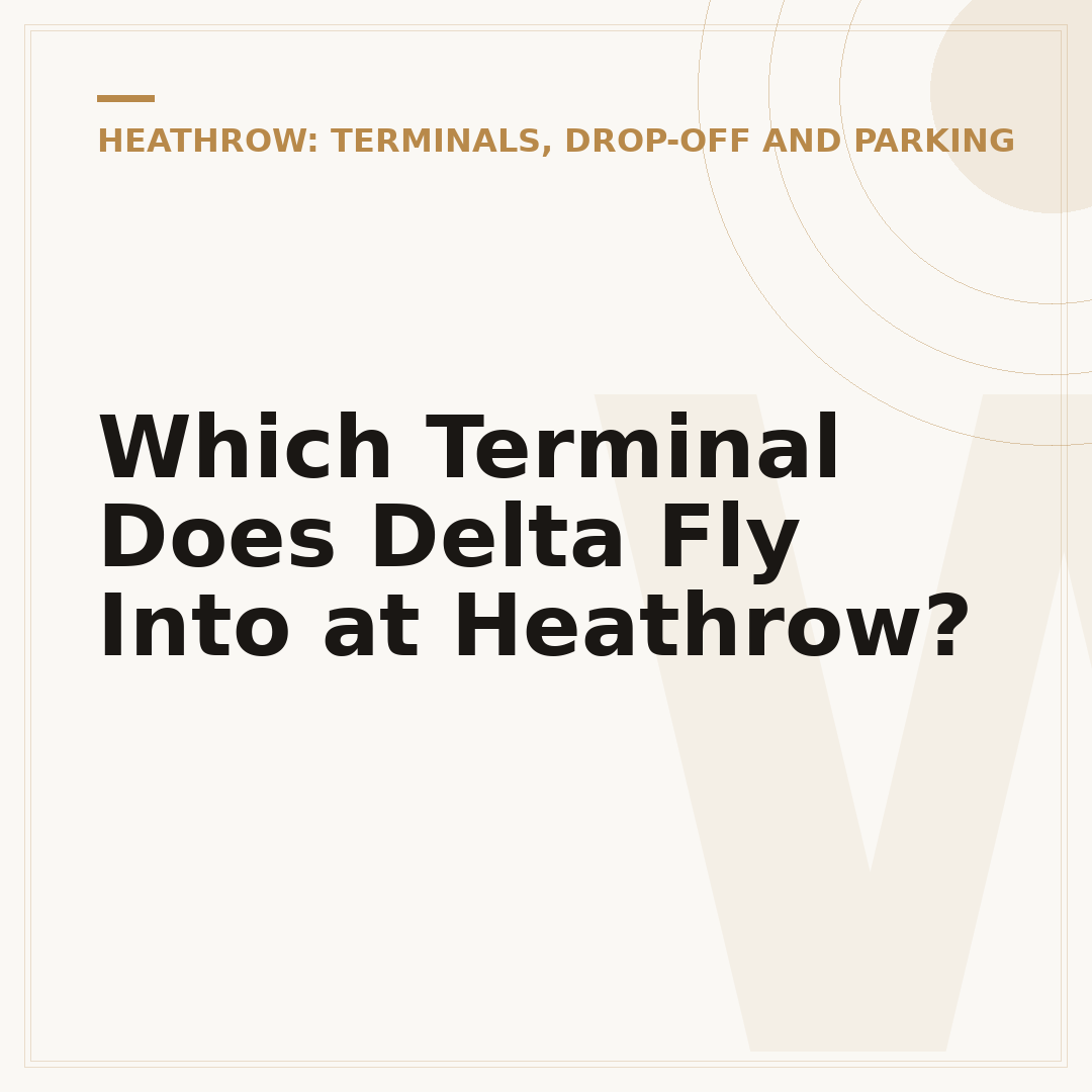 Which Terminal Does Delta Fly Into at Heathrow?
