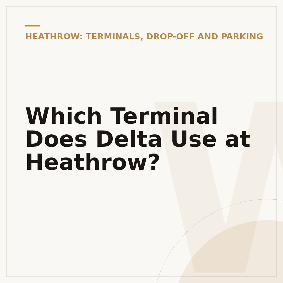 Which Terminal Does Delta Use at Heathrow?