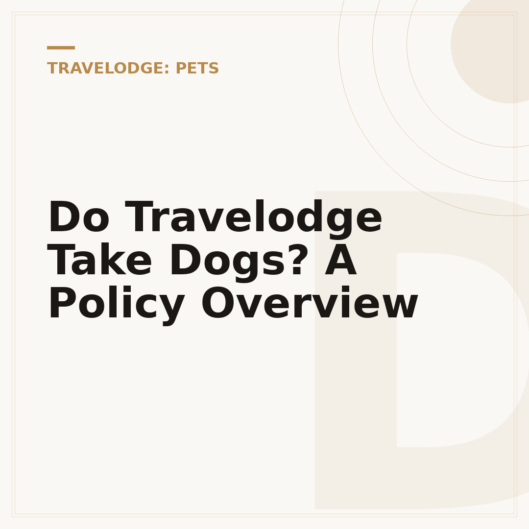 Do Travelodge Take Dogs? A Policy Overview