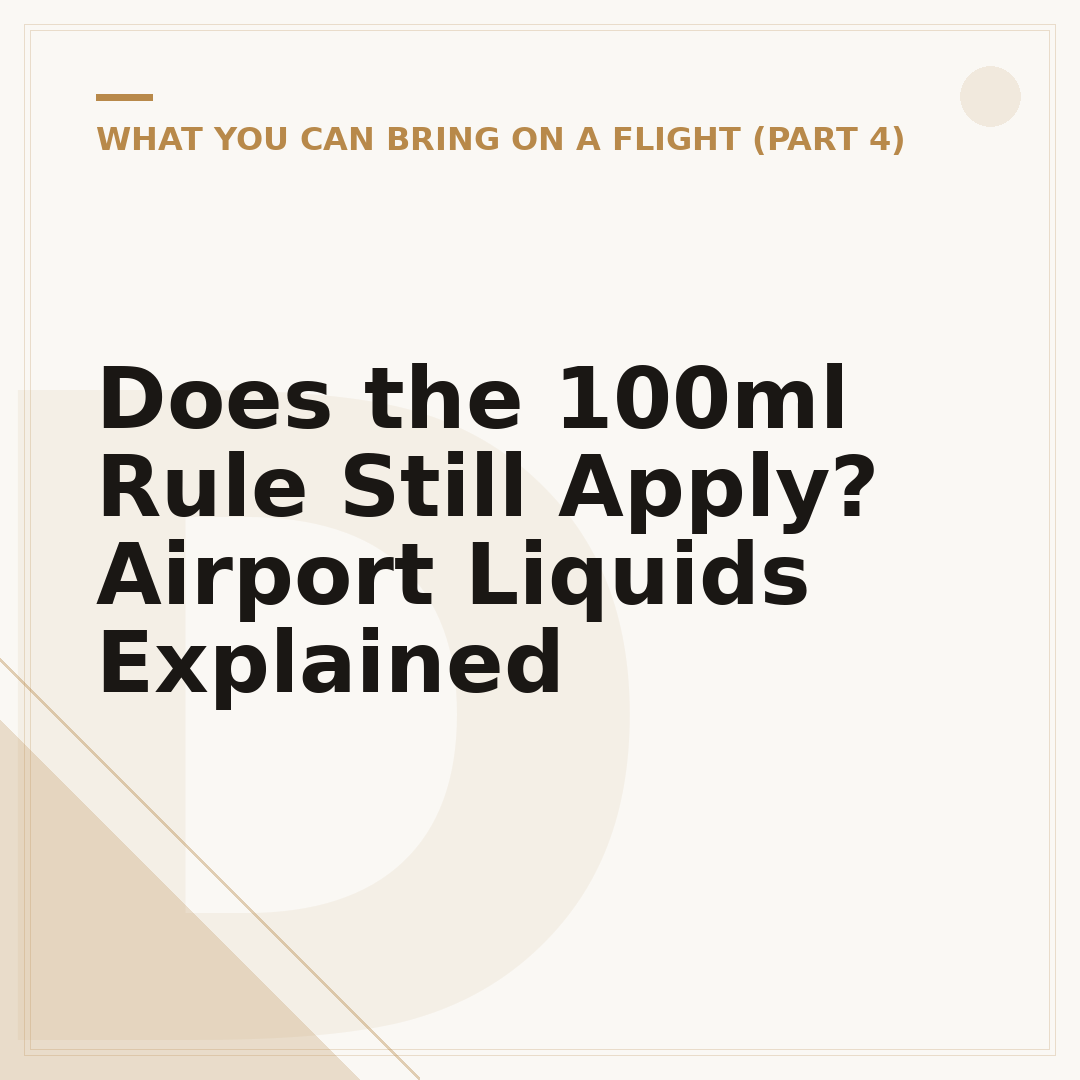 Does the 100ml Rule Still Apply? Airport Liquids Explained