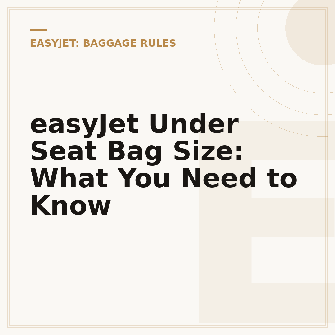 easyJet Under Seat Bag Size: What You Need to Know