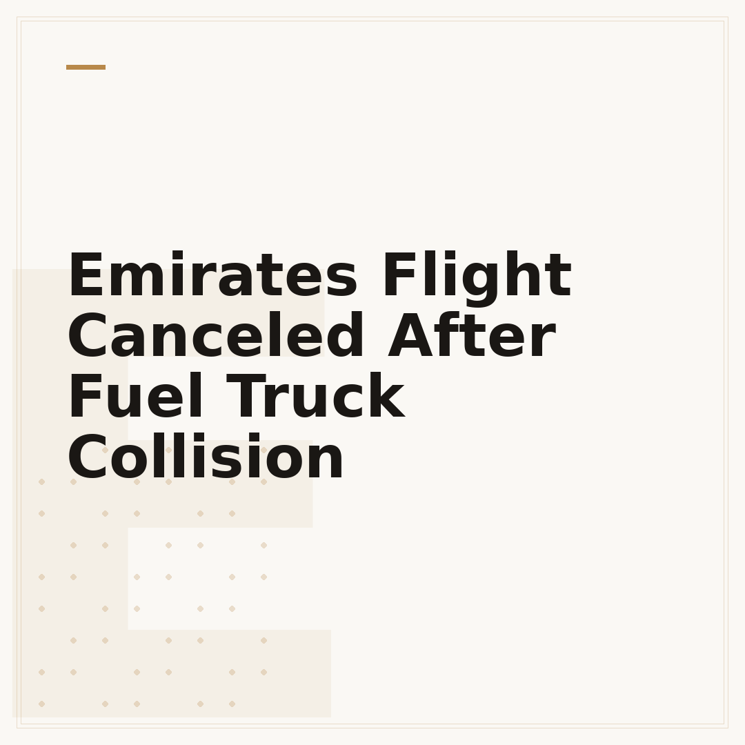 Emirates Flight Canceled After Fuel Truck Collision