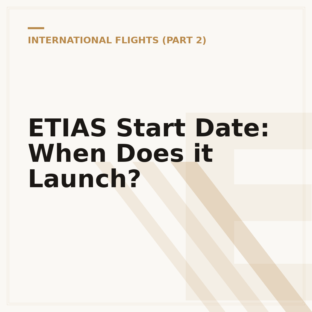 ETIAS Start Date: When Does it Launch?