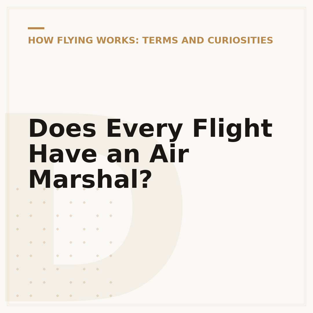Does Every Flight Have an Air Marshal?