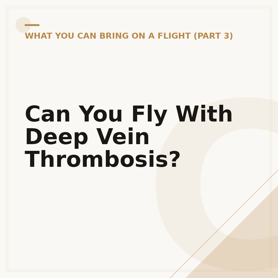 Can You Fly With Deep Vein Thrombosis?