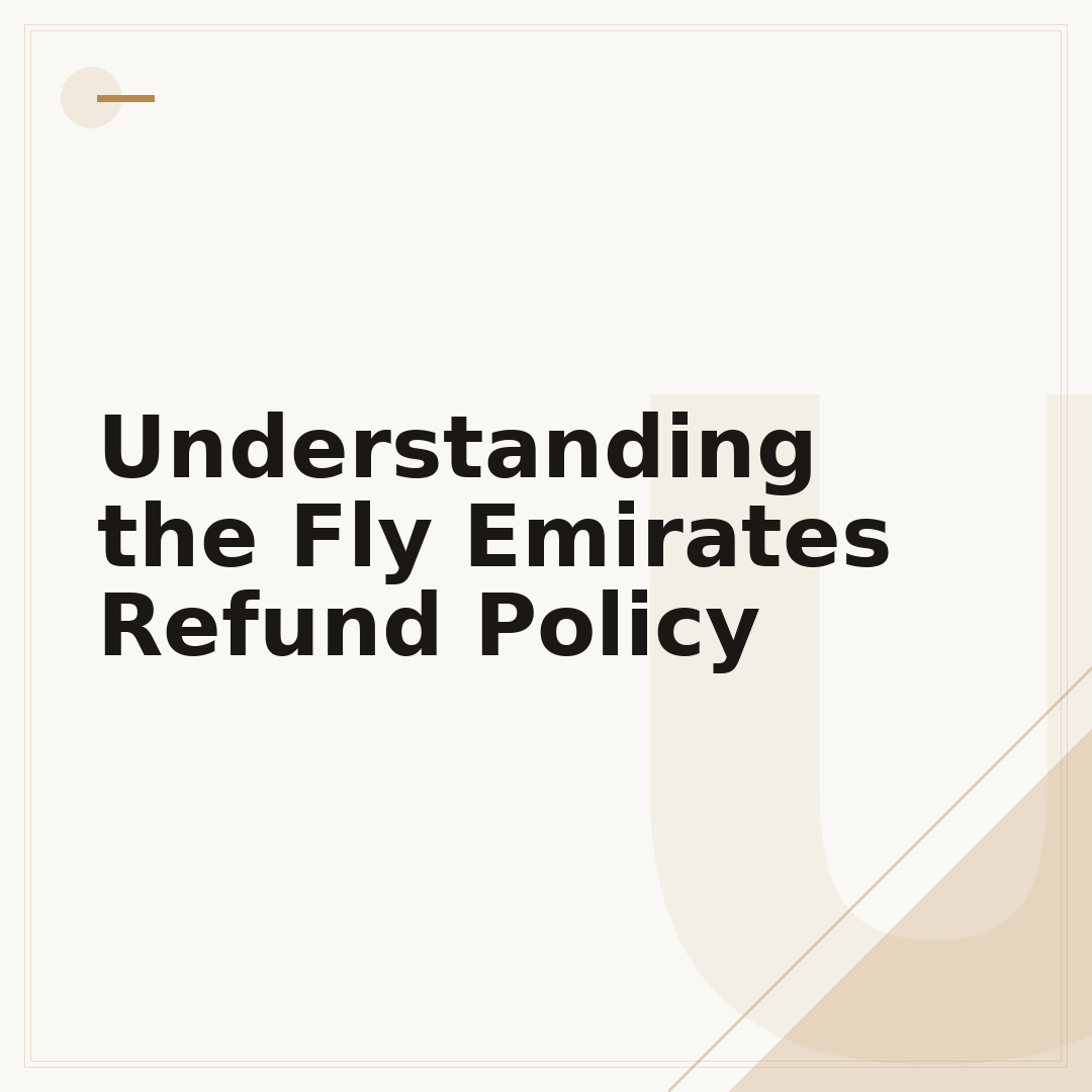 Understanding the Fly Emirates Refund Policy