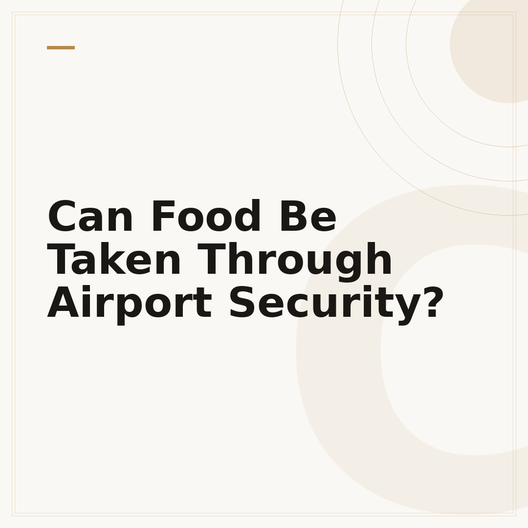 Can Food Be Taken Through Airport Security?