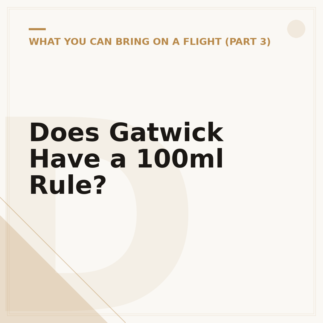 Does Gatwick Have a 100ml Rule?