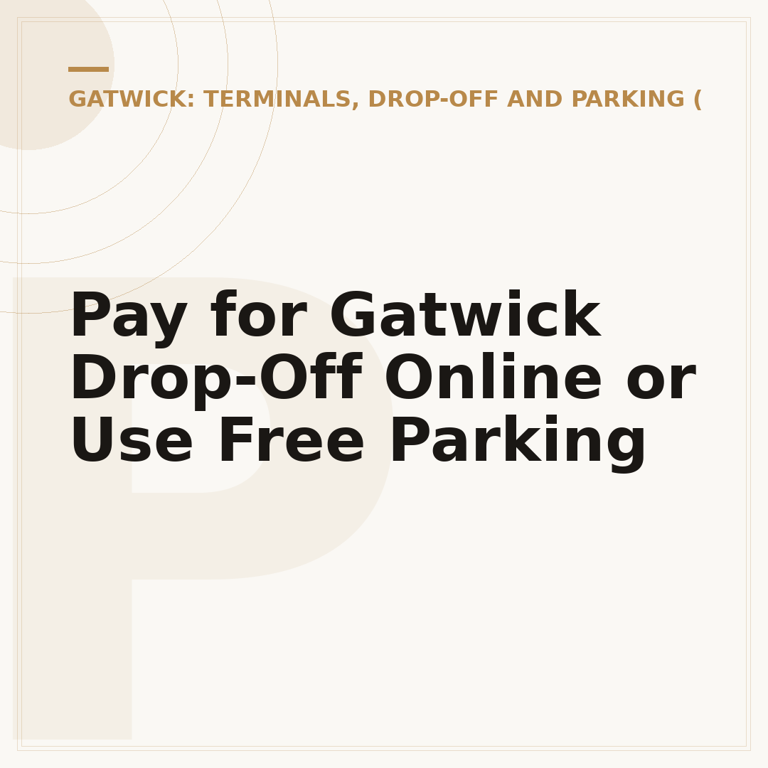 Pay for Gatwick Drop-Off Online or Use Free Parking