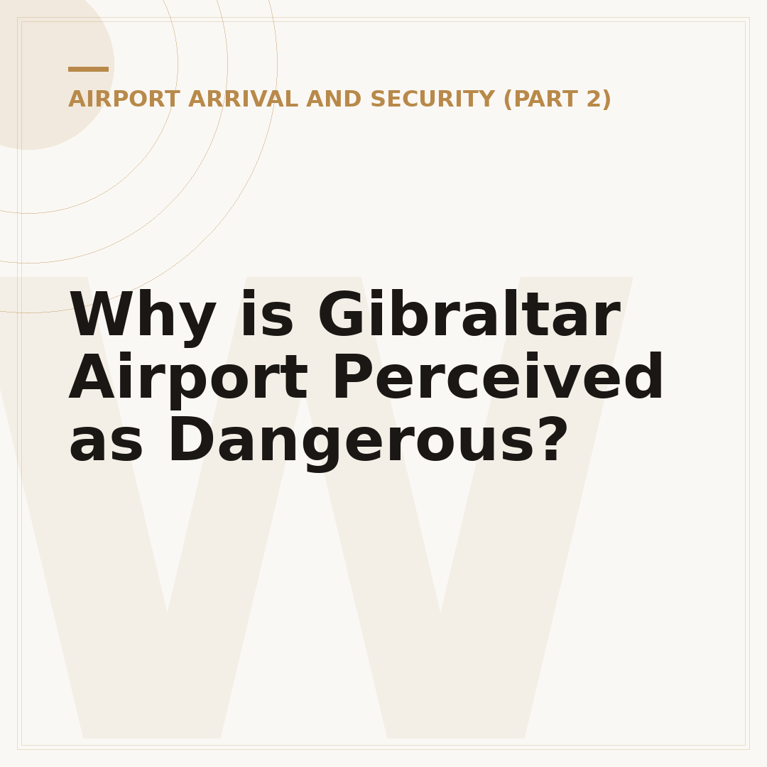 Why is Gibraltar Airport Perceived as Dangerous?