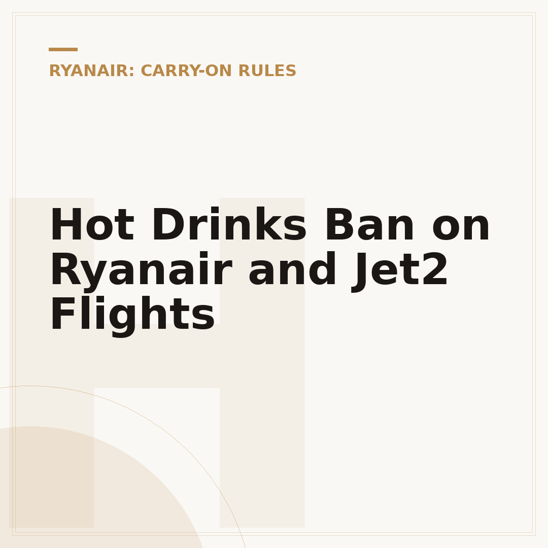Hot Drinks Ban on Ryanair and Jet2 Flights