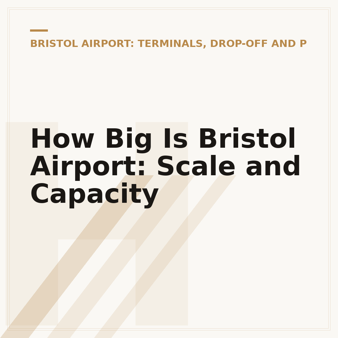 How Big Is Bristol Airport: Scale and Capacity