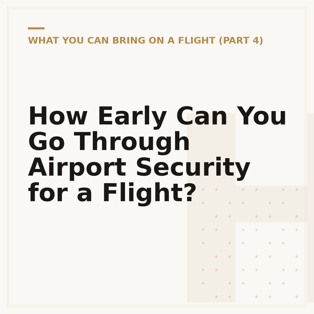 How Early Can You Go Through Airport Security for a Flight?