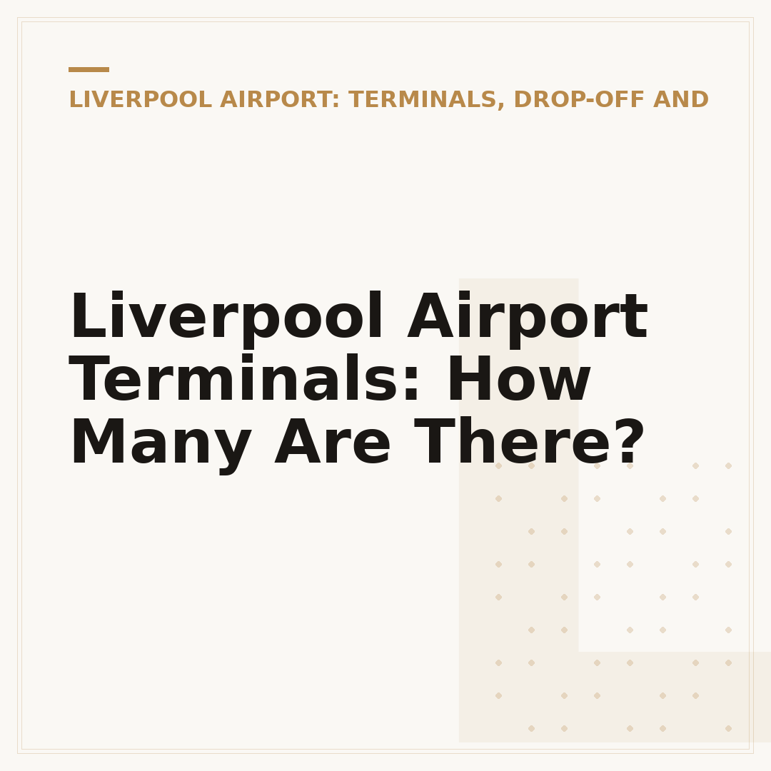 Liverpool Airport Terminals: How Many Are There?