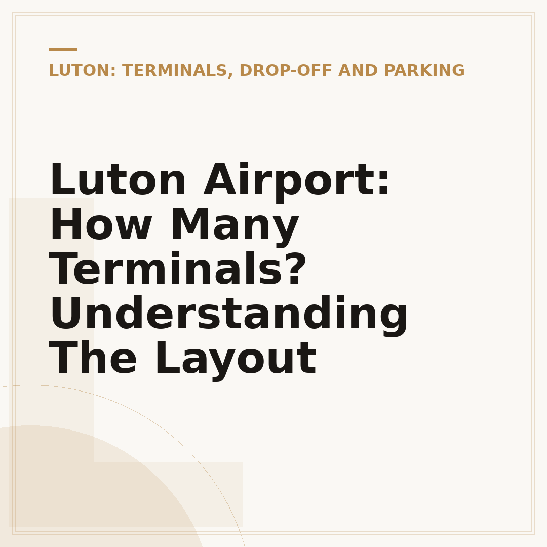 Luton Airport: How Many Terminals? Understanding The Layout