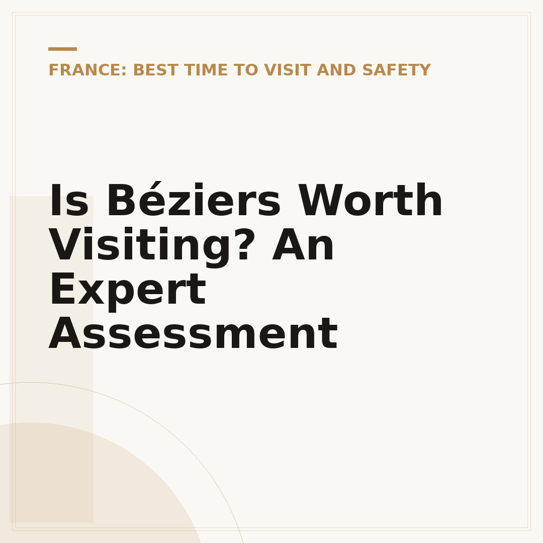 Is Béziers Worth Visiting? An Expert Assessment