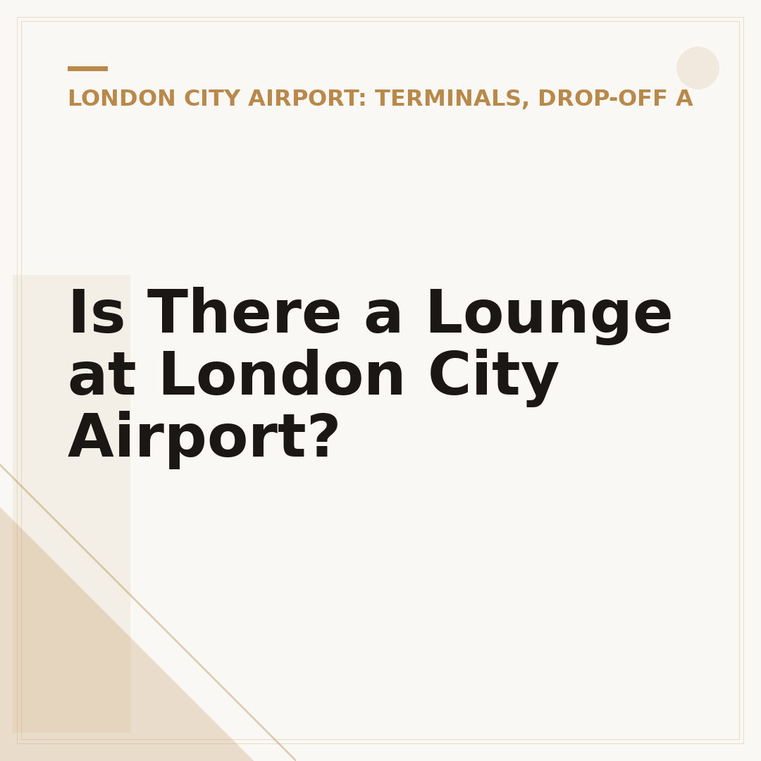 Is There a Lounge at London City Airport?
