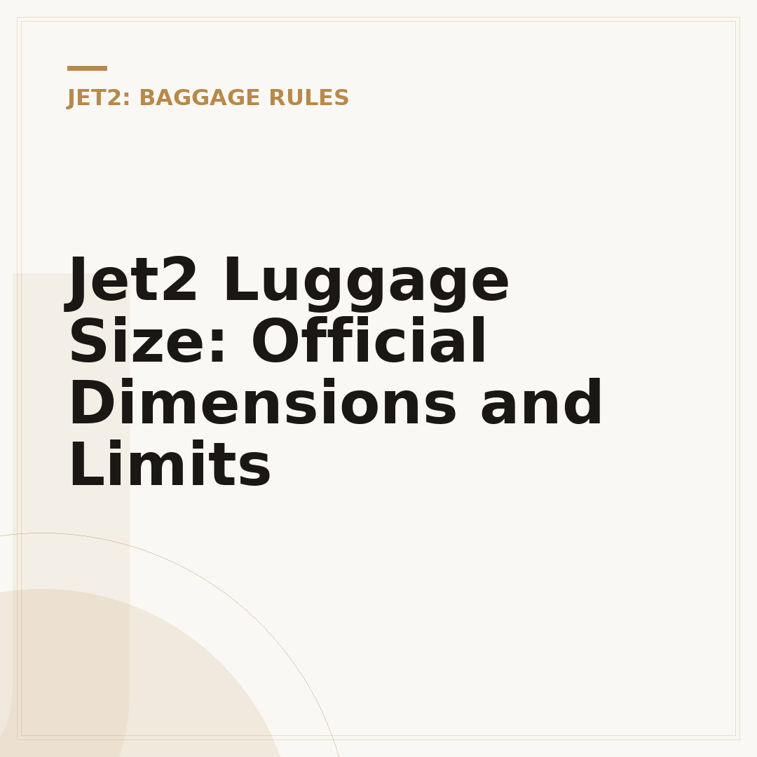 Jet2 Luggage Size: Official Dimensions and Limits