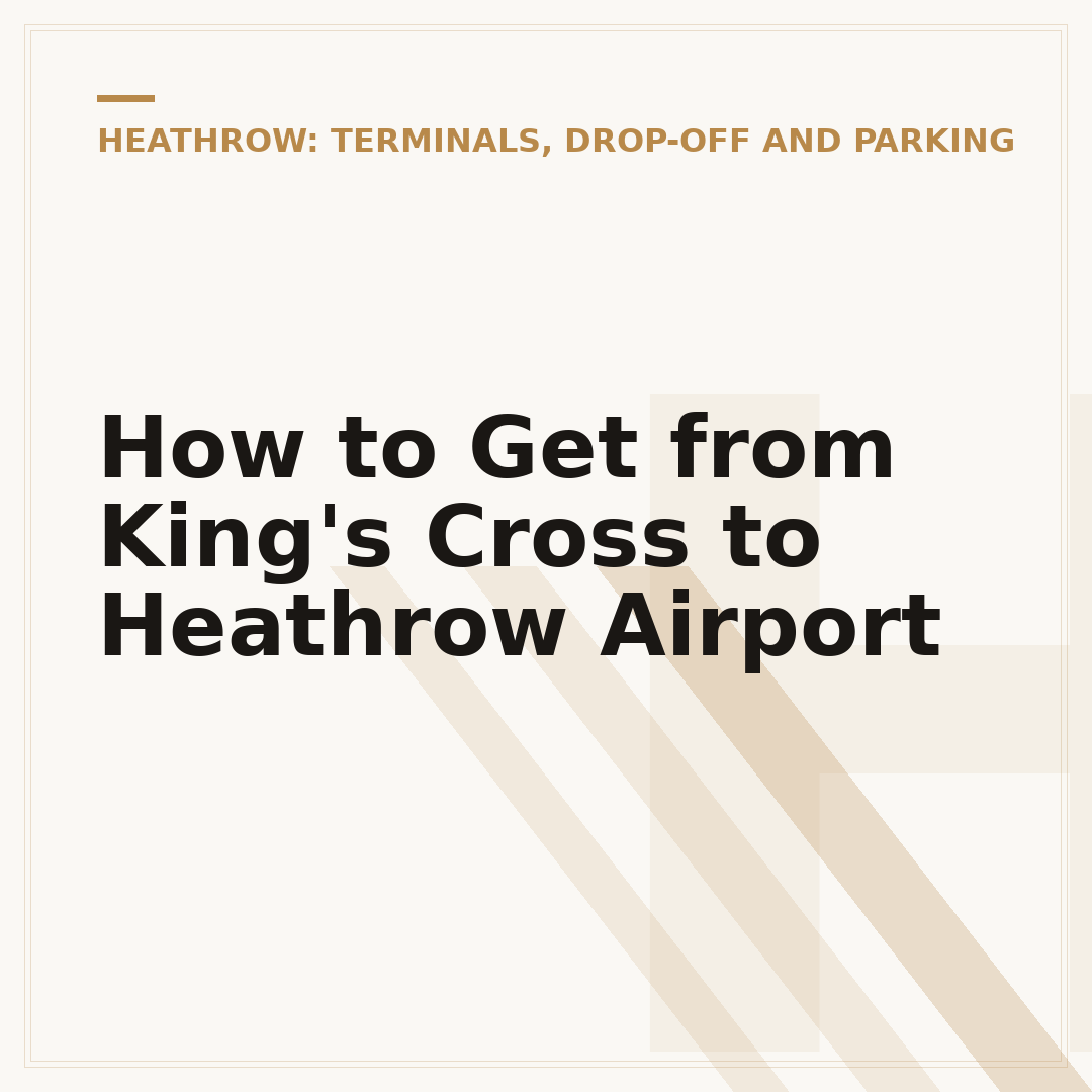 How to Get from King's Cross to Heathrow Airport