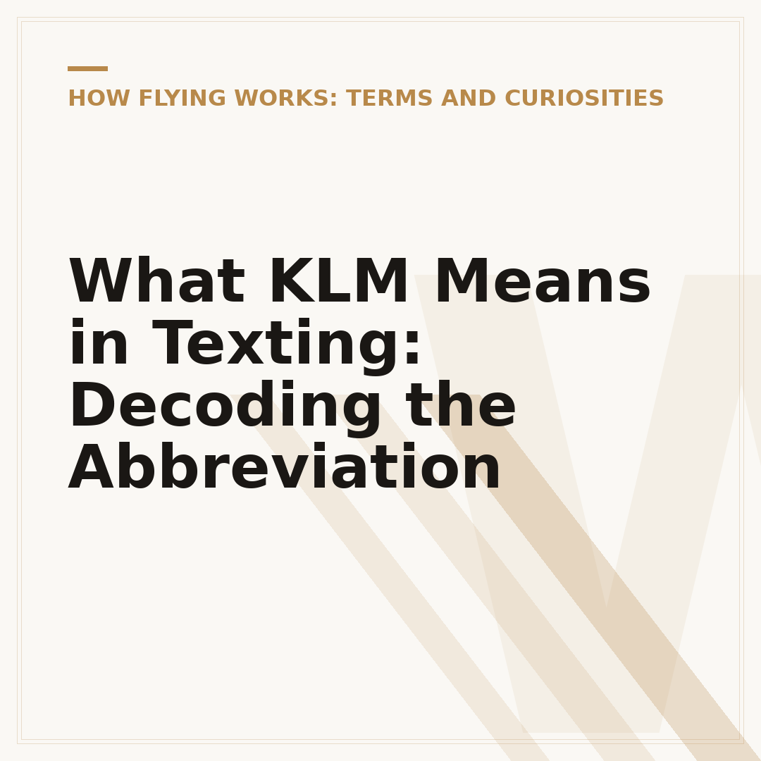 What KLM Means in Texting: Decoding the Abbreviation