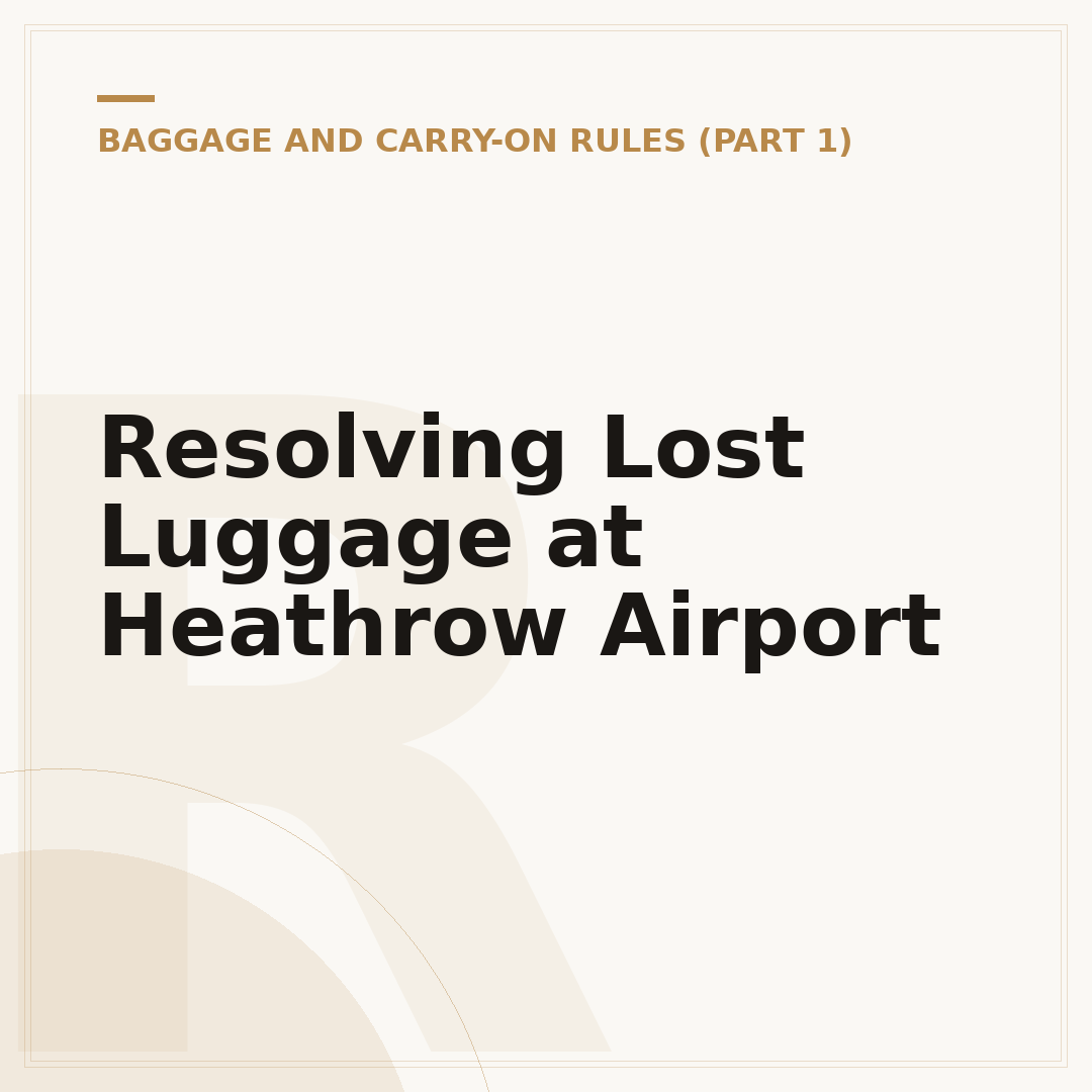 Resolving Lost Luggage at Heathrow Airport