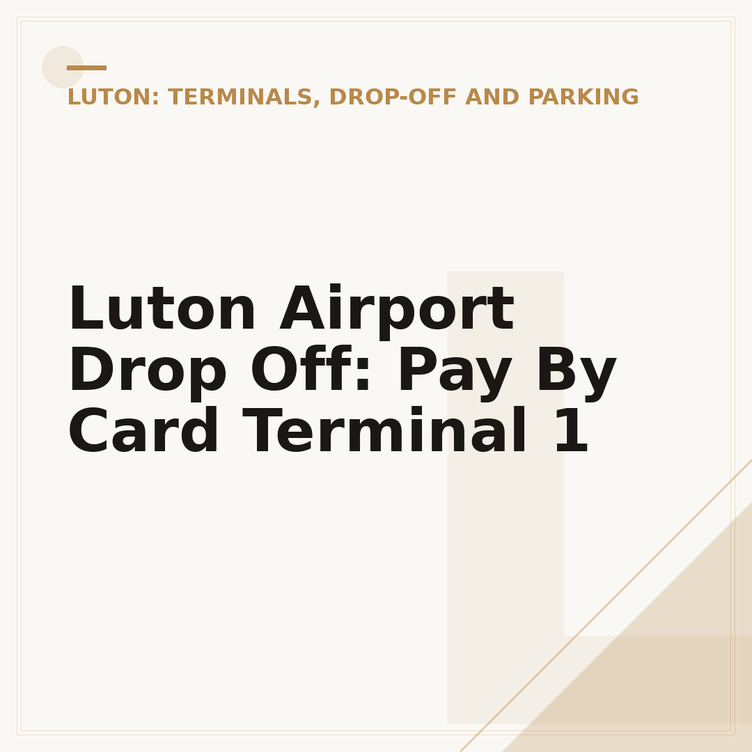 Luton Airport Drop Off: Pay By Card Terminal 1