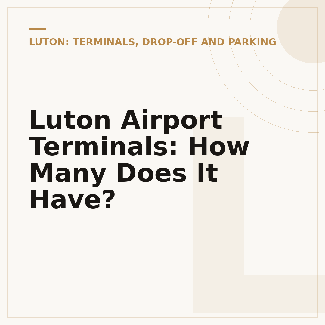 Luton Airport Terminals: How Many Does It Have?