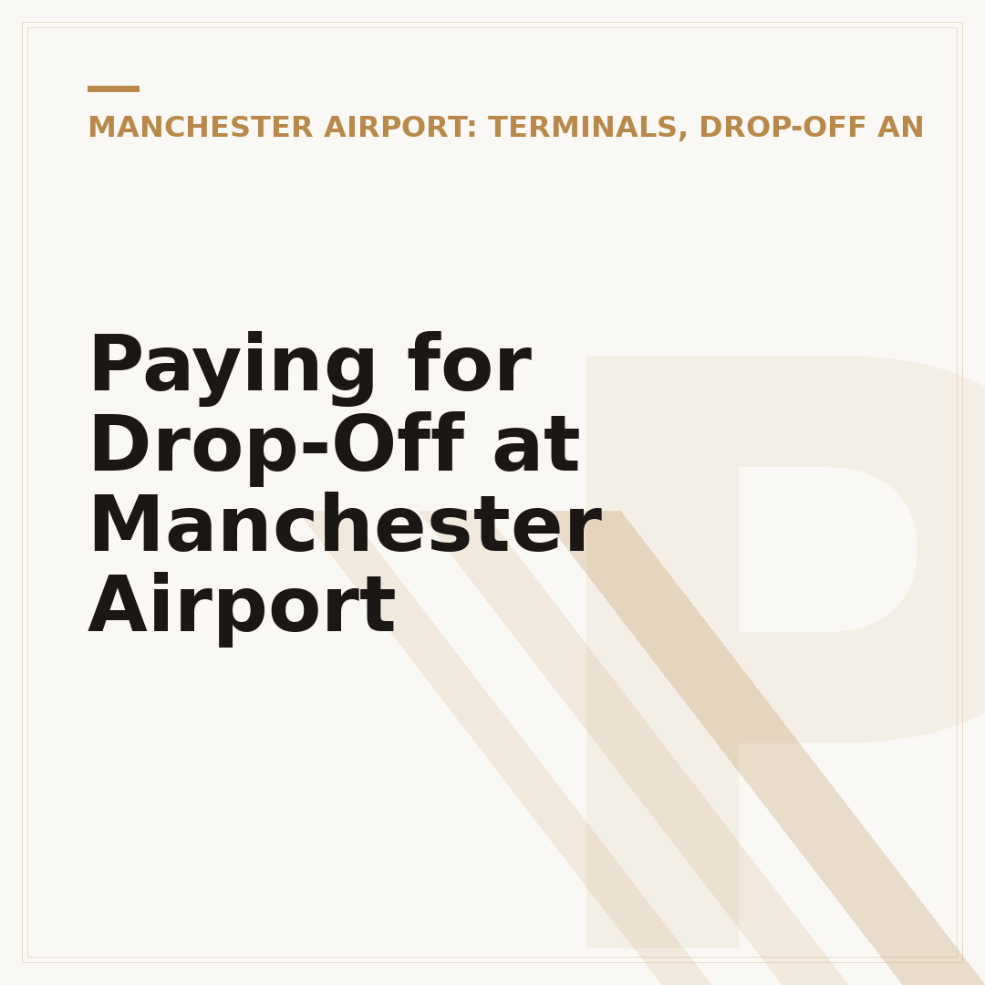Paying for Drop-Off at Manchester Airport