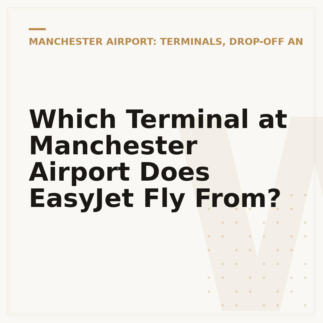 Which Terminal at Manchester Airport Does EasyJet Fly From?