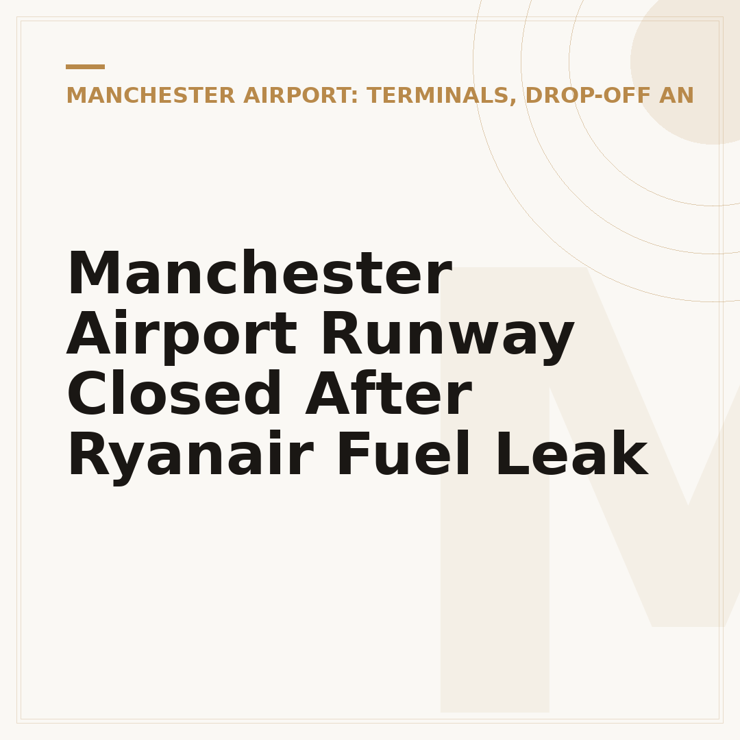 Manchester Airport Runway Closed After Ryanair Fuel Leak